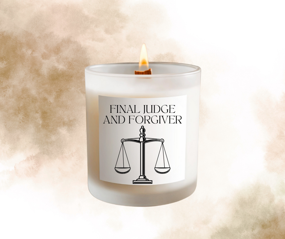 "Final Judge and Forgiver" Soy wax Candle