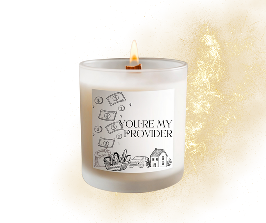 "You´re my provider" Soy wax Candle