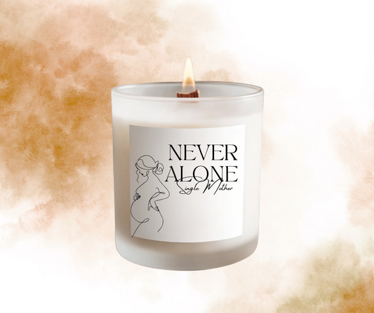 Never Alone "Single Parents" Soy wax Candle
